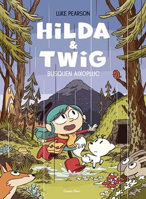 Hilda & Twig . Hilda i Twig busquen aixopluc | 9788413899589 | Pearson, Luke | Botiga online La Carbonera