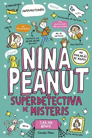 Nina Peanut 2. Nina Peanut superdetectiva de misteris | 9791387519193 | Bowie, Sarah | Botiga online La Carbonera