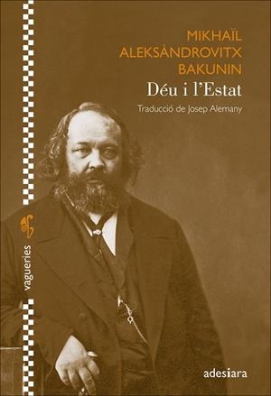 Déu i l’Estat | 9788419908353 | Bakunin, Mikhaïl Aleksàndrovitx | Botiga online La Carbonera