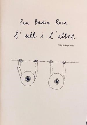 L'ull i l'altre | 9999900019070 | Badia i Roca, Pau | Botiga online La Carbonera