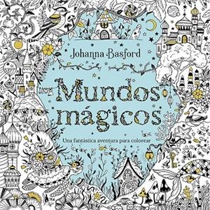 Mundos mágicos | 9788410407480 | Basford, Johanna