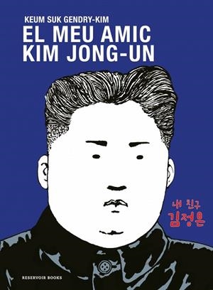 El meu amic Kim Jong-un | 9788419940681 | Gendry-Kim, Keum Suk | Botiga online La Carbonera