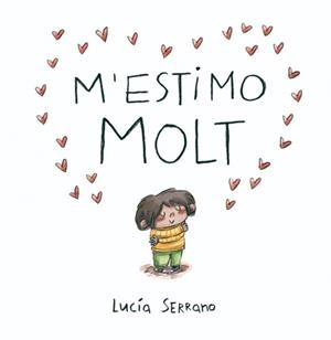 M'estimo molt | 9788448871871 | Serrano, Lucía | Botiga online La Carbonera