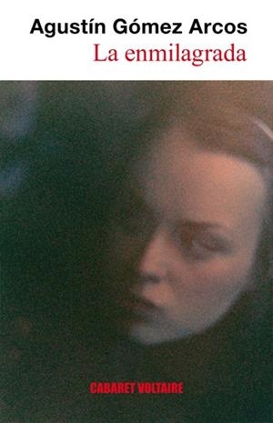 La enmilagrada | 9788493664893 | Gómez Arcos, Agustín | Botiga online La Carbonera