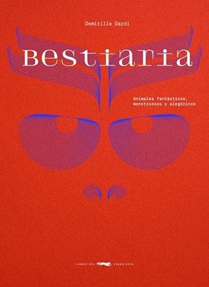 Bestiaria | 9788412970180 | Dardi, Domitilla