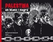 PALESTINA EN BLANC I NEGRE | 9788472909045 | SABAANEH, MOHAMMAD | Botiga online La Carbonera