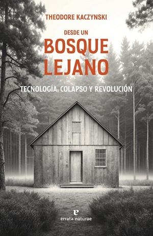 Desde un bosque lejano | 9791387597207 | Kaczynski, Theodore | Botiga online La Carbonera