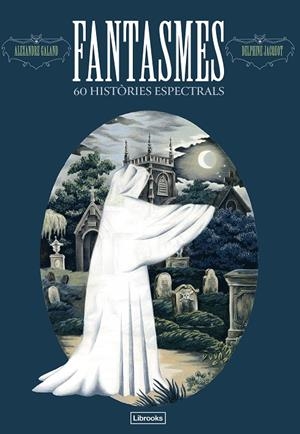 Fantasmes. 60 històries espectrals | 9791399049633 | Galand, Alexandre | Botiga online La Carbonera