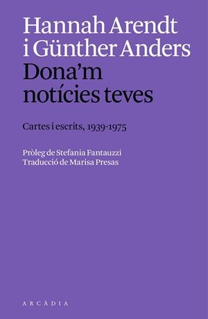 Dona'm notícies teves. | 9788412999754 | Arendt, Hannah/Anders, Günther
