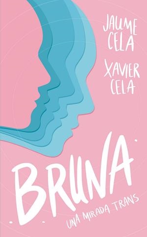 Bruna | 9788424674991 | CELA OLLÉ, JAUME/CELA BERTRAN, XAVIER | Botiga online La Carbonera