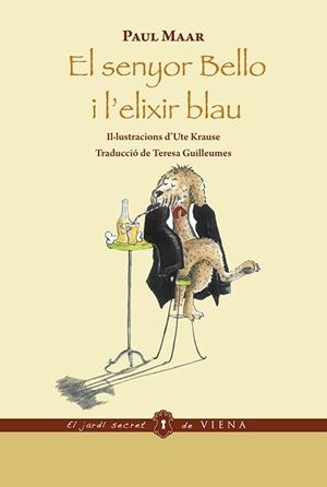 El senyor Bello i l'elixir blau (ed. rústica) | 9788483301296 | Maar, Paul | Botiga online La Carbonera