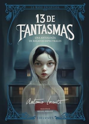 13 de fantasmas | 9788414061954 | Dickens, Charles/Brontë, Charlotte/Le Fanu, Joseph Sheridan/Riddell, Charlotte/James, Montague Rhode | Botiga online La Carbonera