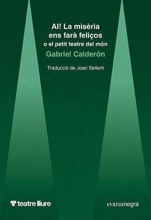 AI! La misèria ens farà feliços | 9788410161948 | Calderón, Gabriel | Botiga online La Carbonera