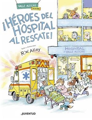 ¡Héroes del hospital al rescate! | 9788426149572 | Alley, R. W. | Botiga online La Carbonera
