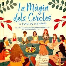 LA MAGIA DELS CERCLES | 9788410255302 | , ALBA MIRALPEIX / , MONTSE ROMERO | Botiga online La Carbonera