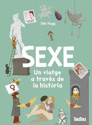 Sexe. Un viatge a través de la història | 9791387718152 | Elin Hägg, Elin | Botiga online La Carbonera