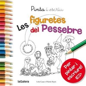 Pinta i escriu Les figuretes del pessebre | 9788424649739 | Casas, Lola | Botiga online La Carbonera