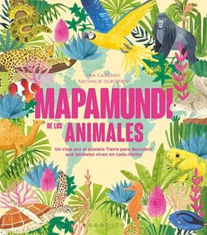Mapamundi de los animales | 9788419095602 | Cassany, Mia | Botiga online La Carbonera