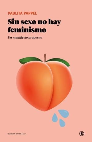 Sin sexo no hay feminismo | 9791387639396 | Pappel, Paulita | Botiga online La Carbonera