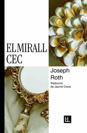 El mirall cec | 9788412908602 | Roth, Joseph | Botiga online La Carbonera