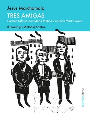 Tres amigas | 9791387922344 | Marchamalo, Jesús | Botiga online La Carbonera