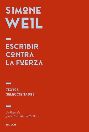 Escribir contra la fuerza | 9788449344725 | Simone Weil | Botiga online La Carbonera