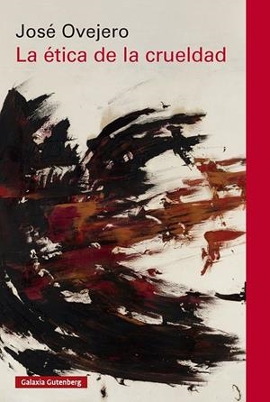 La ética de la crueldad | 9788410317543 | Ovejero, José | Botiga online La Carbonera