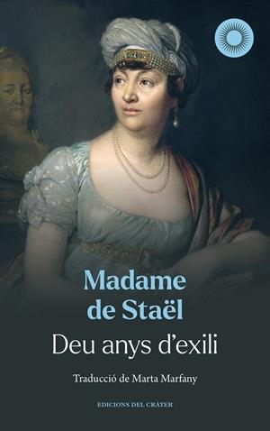 Deu anys d'exili | 9788412828689 | Staël, Madame de | Botiga online La Carbonera