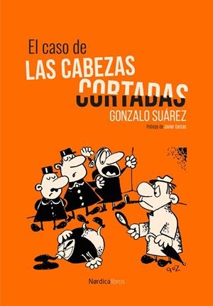 El caso de las cabezas cortadas | 9791387563332 | Suárez, Gonzalo | Botiga online La Carbonera