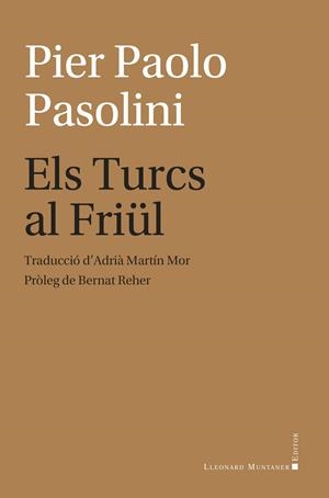 Els Turcs al Friül | 9788410377684 | Pasolini, Pier Paolo | Botiga online La Carbonera