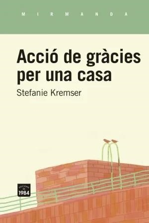 Acció de gràcies per una casa | 9791387757281 | Kremser, Stefanie | Botiga online La Carbonera