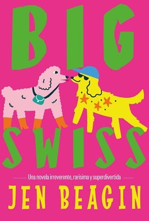 Big Swiss | 9788412955781 | Beagin, Jen | Botiga online La Carbonera