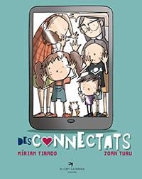 Desconnectats | 9788417756963 | Tirado Torras, Míriam/Turu Sánchez, Joan | Botiga online La Carbonera