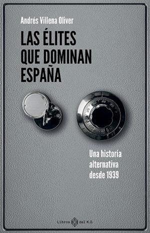 Las élites que dominan España | 9791387839260 | Villena Oliver, Andrés | Botiga online La Carbonera