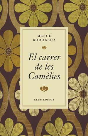 El carrer de les Camèlies | 9788473295000 | Rodoreda, Mercè | Botiga online La Carbonera