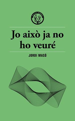 Jo això ja no ho veuré | 9791399156911 | Masó, Jordi | Botiga online La Carbonera