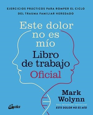 Este dolor no es mío. Libro de trabajo Oficial | 9788411082075 | Wolynn, Mark | Botiga online La Carbonera