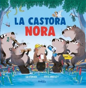La castora Nora | 9788410208773 | Fraser, Lu | Botiga online La Carbonera