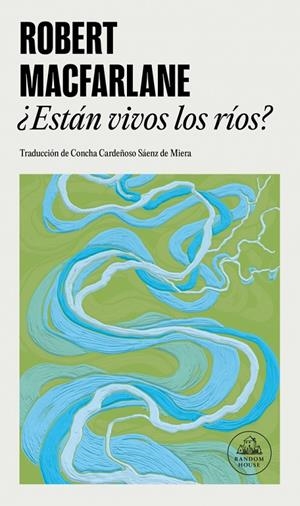 ¿Están vivos los ríos? | 9788439746072 | Macfarlane, Robert | Botiga online La Carbonera