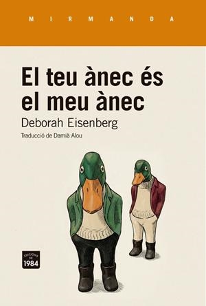 El teu ànec és el meu ànec | 9791387757298 | Eisenberg, Deborah | Botiga online La Carbonera