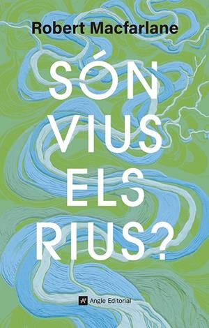 Són vius els rius? | 9791387853181 | Macfarlane, Robert | Botiga online La Carbonera