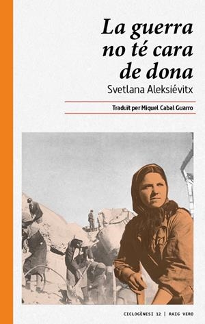 La guerra no té cara de dona | 9788416689644 | Aleksiévitx, Svetlana | Botiga online La Carbonera