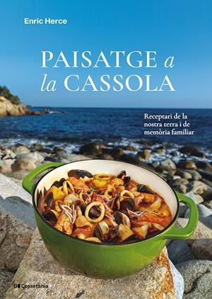 Paisatge a la cassola | 9788413565682 | Herce Carmona, Enric | Botiga online La Carbonera