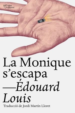 La Monique s‘escapa | 9791387672430 | Louis, Édouard | Botiga online La Carbonera