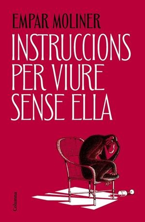 Instruccions per viure sense ella | 9788466434775 | Moliner, Empar | Botiga online La Carbonera