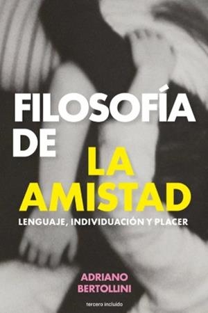 FILOSOFÍA DE LA AMISTAD | 9788412683370 | Bertollini, ADRIANO BERTOLLINI | Botiga online La Carbonera