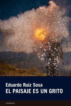 El paisaje es un grito | 9788418504907 | Ruiz Sosa, Eduardo Martín | Botiga online La Carbonera