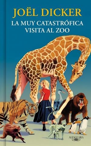 La muy catastrófica visita al zoo | 9791387846893 | Dicker, Joël | Botiga online La Carbonera