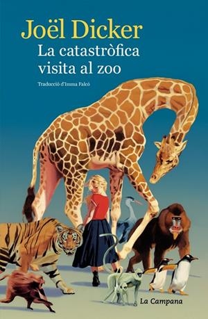 La catastròfica visita al zoo | 9791387564407 | Dicker, Joël | Botiga online La Carbonera