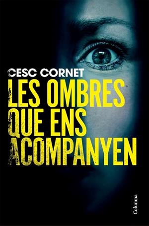 Les ombres que ens acompanyen | 9788466434515 | Cornet, Cesc | Botiga online La Carbonera